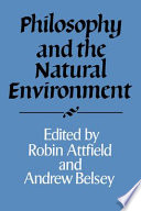 Philosophy and the natural environment /