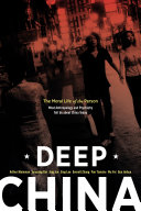 Deep China : the moral life of the person : what anthropology and psychiatry tell us about China today /