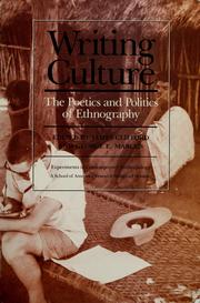 Writing culture : the poetics and politics of ethnography : a School of American Research advanced seminar /