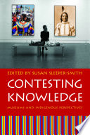 Contesting knowledge : museums and indigenous perspectives / edited by Susan Sleeper-Smith.