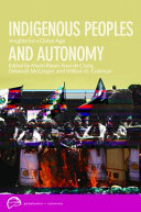 Indigenous peoples and autonomy : insights for a global age / edited by Mario Blaser [and others]