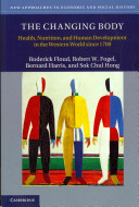 The changing body : health, nutrition, and human development in the western world since 1700 /