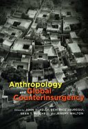 Anthropology and global counterinsurgency / edited by John D. Kelly [and others]