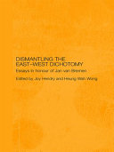 Dismantling the East-West dichotomy : essays in honour of Jan van Bremen / edited by Joy Hendry and Heung Wah Wong.