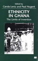 Ethnicity in Ghana : the limits of invention /