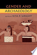 Gender and archaeology / edited by Rita P. Wright.