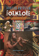 African American folklore : an encyclopedia for students / Anand Prahlad, editor.