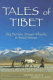 Tales of Tibet : sky burials, prayer wheels, and wind horses /