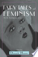 Fairy tales and feminism : new approaches /