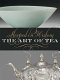 Steeped in history : the art of tea /