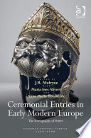 Ceremonial entries in early modern Europe : the iconography of power /