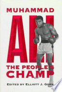 Muhammad Ali, the people's champ / edited by Elliott J. Gorn.