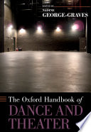 The Oxford handbook of dance and theater / edited by Nadine George-Graves.