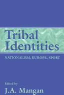 Tribal identities : nationalism, Europe, sport /