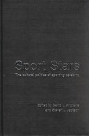 Sport stars : the cultural politics of sporting celebrity /