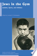 Jews in the gym : Judaism, sports, and athletics /