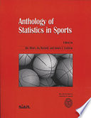 Anthology of statistics in sports / edited by Jim Albert, Jay Bennett, James J. Cochran.
