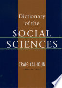 Dictionary of the social sciences / edited by Craig Calhoun.