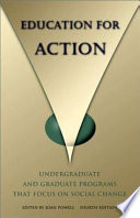 Education for action : undergraduate and graduate programs that focus on social change /
