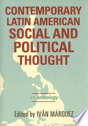 Contemporary Latin American social and political thought : an anthology /