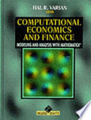 Computational economics and finance : modeling and analysis with Mathematica /