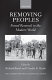 Removing peoples : forced removal in the modern world /