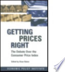 Getting prices right : the debate over the consumer price index / Dean Baker, editor.