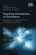 Teaching innovations in economics : strategies and applications for interactive instruction /