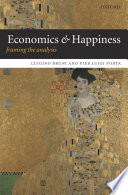 Economics and happiness : framing the analysis / [editors], Luigino Bruni and Pier Luigi Porta.