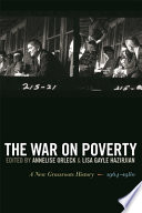 The war on poverty : a new grassroots history, 1964-1980 /