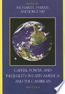 Capital, power, and inequality in Latin America and the Caribbean /