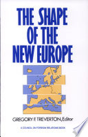 The Shape of the new Europe / edited by Gregory F. Treverton.