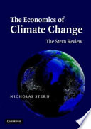 The economics of climate change : the Stern review / [study conducted by] Nicholas Stern.