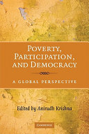 Poverty, participation, and democracy : a global perspective / [edited by] Anirudh Krishna.