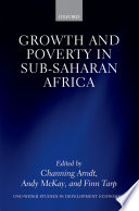 Growth and poverty in sub-Saharan Africa / edited by Channing Arndt, Andy McKay, and Finn Tarp.