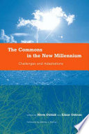 The commons in the new millennium : challenges and adaptation / edited by Nives Dolšak and Elinor Ostrom.