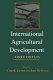 International agricultural development /