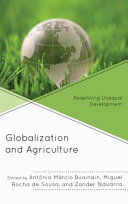 Globalization and agriculture : redefining unequal development /