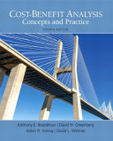 Cost-benefit analysis : concepts and practice / Anthony E. Boardman, David H. Greenberg, Aidan R. Vining, David L. Weimer.