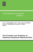 The creation and analysis of employer-employee matched data /