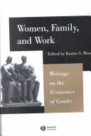 Women, family, and work : writings on the economics of gender / edited by Karine S. Moe.