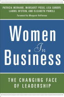 Women in business : the changing face of leadership / Patricia Werhane [and others] ; foreword by Margaret Heffernan.