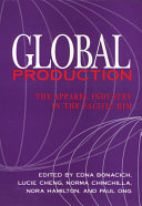 Global production : the apparel industry in the Pacific Rim / edited by Edna Bonacich [and others]