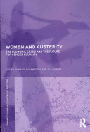 Women and austerity : the economic crisis and the future for gender equality / edited by Maria Karamessini and Jill Rubery.