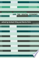 Industrial organization and the digital economy / edited by Gerhard Illing and Martin Peitz.