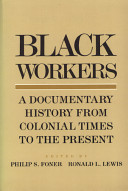 Black workers : a documentary history from colonial times to the present /