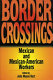 Border crossings : Mexican and Mexican-American workers / edited by John Mason Hart.