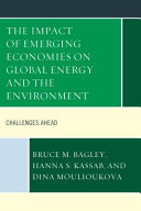 Impact of emerging economies on global energy and the environment : challenges ahead /