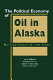 The political economy of oil in Alaska : multinationals vs. the state /