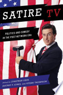 Satire TV : politics and comedy in the post-network era /